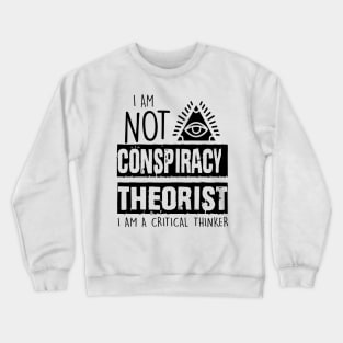 The Conspiracy Theorist Crewneck Sweatshirt